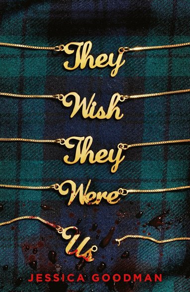 Jessica Goodman - They Wish They Were Us, Häftad