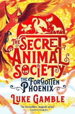 Luke Gamble - Secret Animal Society - The Forgotten Phoenix, Häftad
