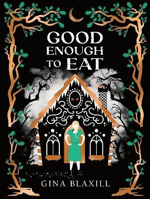 Gina Blaxill - Good Enough to Eat, Häftad
