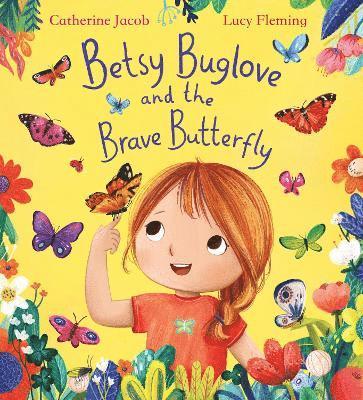 Betsy Buglove and the Brave Butterfly (PB) 1