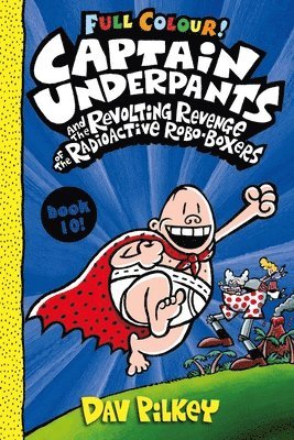 bokomslag Captain Underpants and the Revolting Revenge of the Radioactive Robo-Boxers Colour