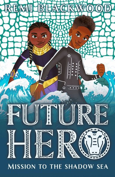Remi Blackwood - Future Hero: Mission to the Shadow Sea, Häftad