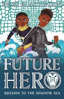 Future Hero 2: Mission to the Shadow Sea 1