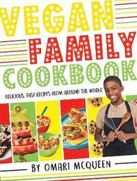 bokomslag Vegan Family Cookbook - delicious easy recipes from CBBC's Omari McQueen!