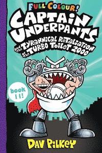 bokomslag Captain Underpants and the Tyrannical Retaliation of the Turbo Toilet 2000 Full Colour