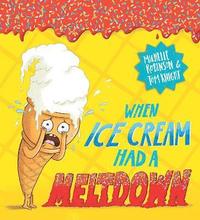 bokomslag When Ice Cream Had a Meltdown