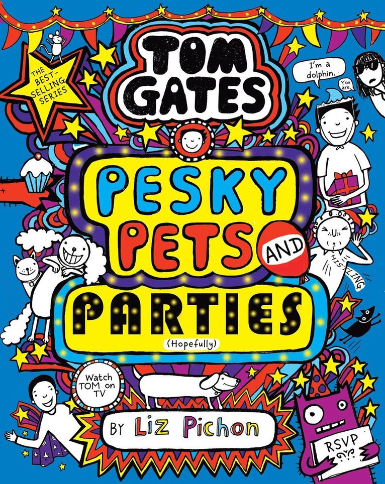 Liz Pichon - Tom Gates: Pesky Pets and Parties, Inbunden