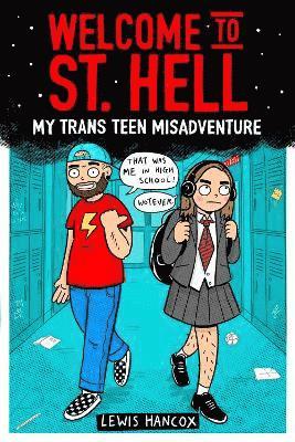 Welcome to St Hell: My trans teen misadventure 1