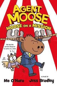 bokomslag Agent Moose: Moose on a Mission