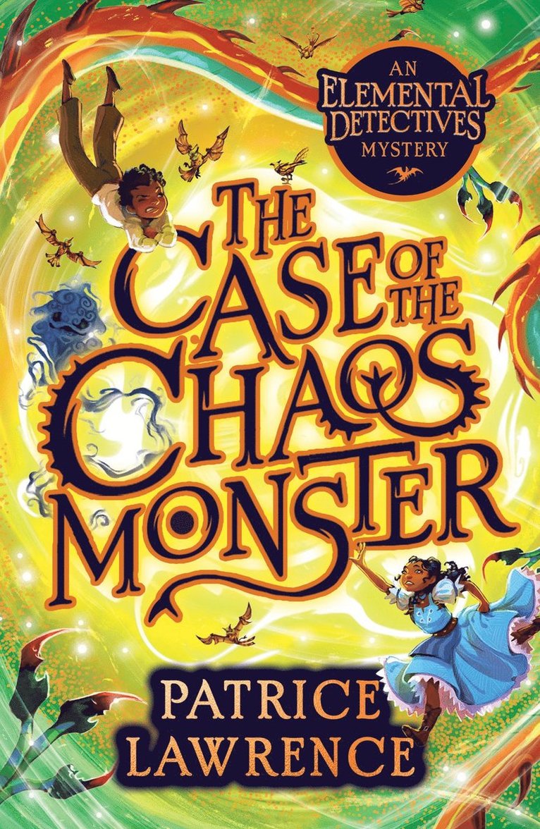 Patrice Lawrence - Case of the Chaos Monster: an Elemental Detectives Adventure, Häftad