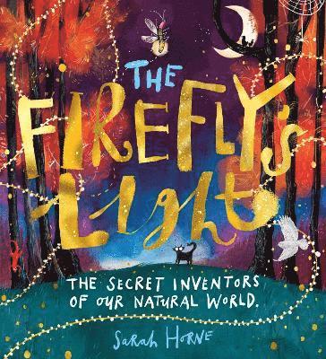 bokomslag The Firefly's Light: The Secret Inventors of Our Natural World