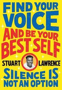 bokomslag Silence is Not An Option: Find Your Voice and Be Your Best Self