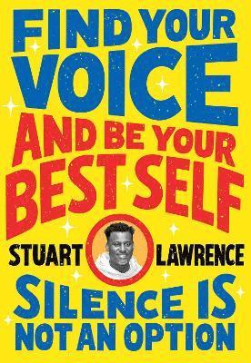 Silence is Not An Option: Find Your Voice and Be Your Best Self 1