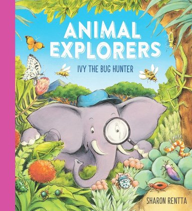 bokomslag Animal Explorers: Ivy the Bug Hunter (HB)