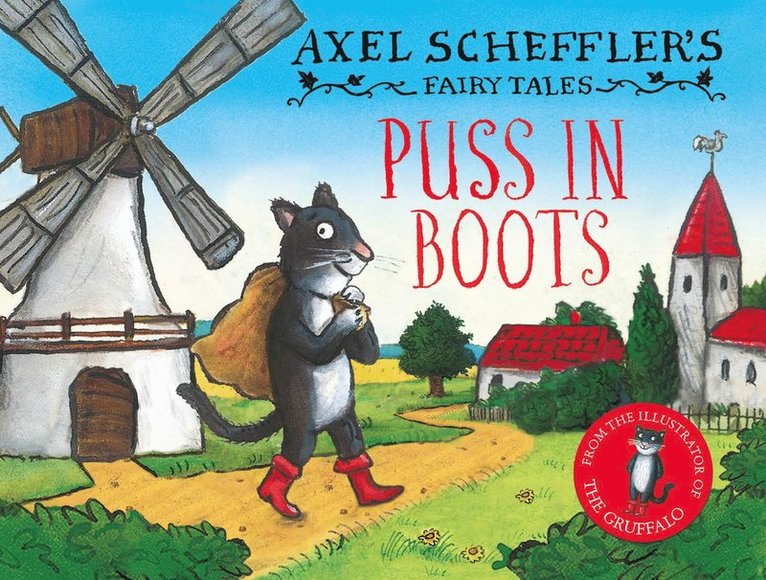 Axel Scheffler - Axel Scheffler's Fairy Tales: Puss In Boots, Inbunden