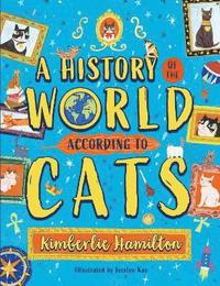 bokomslag A History of the World (According to Cats!)