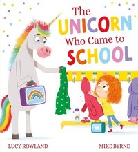 bokomslag Unicorn Who Came to School