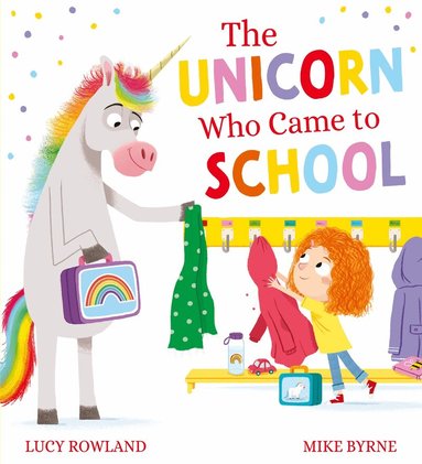 Lucy Rowland - Unicorn Who Came to School, Häftad