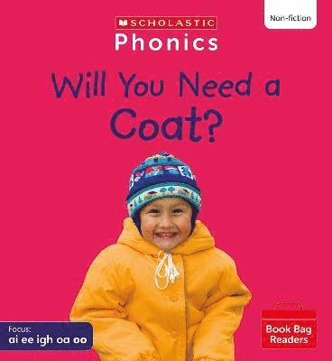 Will You Need a Coat? (Set 5) Matched to Little Wandle Letters and Sounds Revised 1
