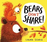 bokomslag Bears Don't Share! (HB)