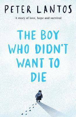 bokomslag The Boy Who Didn't Want to Die