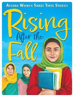 Rising After the Fall: Afghan Women Share Their Stories 1