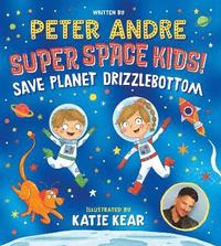 bokomslag Super Space Kids! Save Planet Drizzlebottom