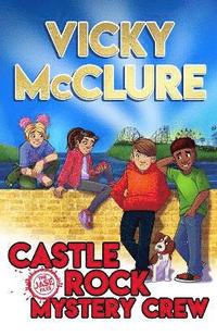 bokomslag The Castle Rock Mystery Crew