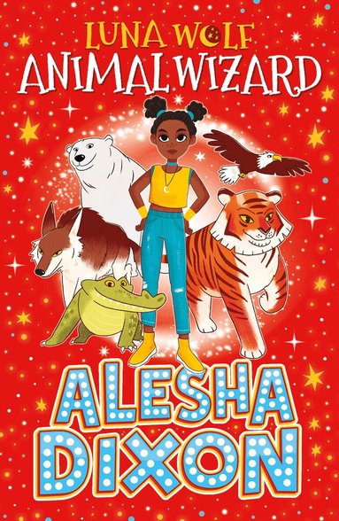 Alesha Dixon - Luna Wolf: Animal Wizard, Häftad