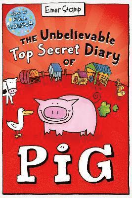 Emer Stamp - Unbelievable Top Secret Diary of Pig: Colour Edition, Häftad