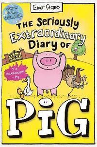 bokomslag Seriously Extraordinary Diary of Pig: Colour Edition