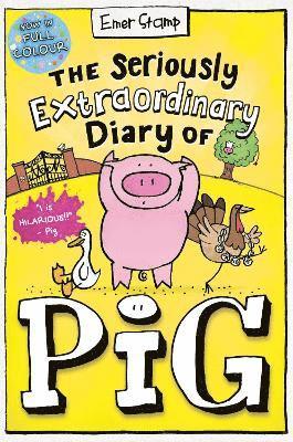 bokomslag Seriously Extraordinary Diary of Pig: Colour Edition