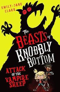 bokomslag The Beasts of Knobbly Bottom: Attack of the Vampire Sheep!