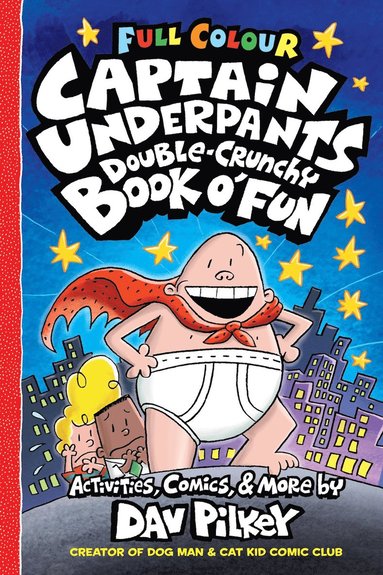 bokomslag Captain Underpants Double Crunchy Book o'Fun (Full Colour)