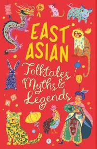 bokomslag East Asian Folktales, Myths and Legends