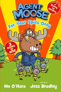 bokomslag Agent Moose: Super Spy (3 book bind-up)