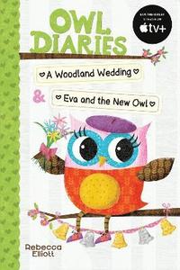bokomslag Owl Diaries Bind-Up 2: A Woodland Wedding & Eva and the New Owl