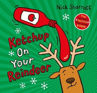 Nick Sharratt - Ketchup on Your Reindeer (PB), Häftad