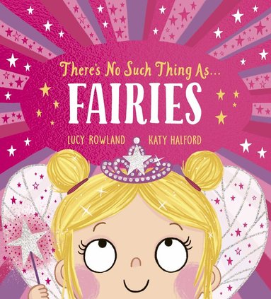 Lucy Rowland - There's No Such Thing as Fairies (PB), Häftad