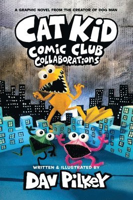 bokomslag Cat Kid Comic Club 4: Collaborations: from the Creator of Dog Man