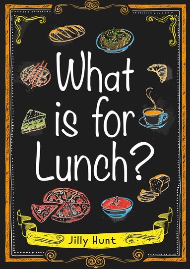 Jilly Hunt - Set 07 - What is for Lunch?, Häftad
