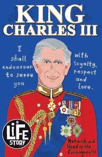 bokomslag A Life Story: King Charles III