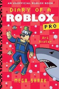 bokomslag Diary of a Roblox Pro #6: Mega Shark