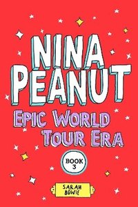 bokomslag Nina Peanut: Epic World Tour Era (Book 3)