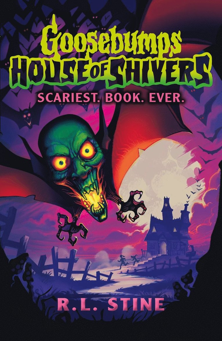 Goosebumps: House of Shivers: Scariest. Book. Ever. 1