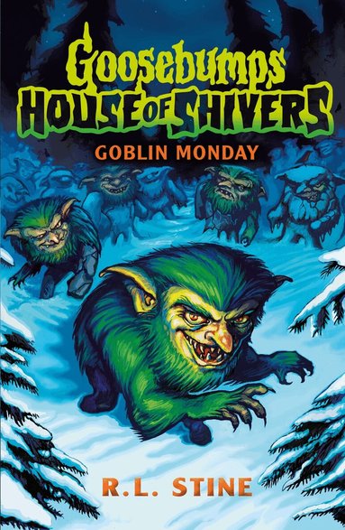 R.L. Stine - Goosebumps: House of Shivers 2: Goblin Monday, Häftad