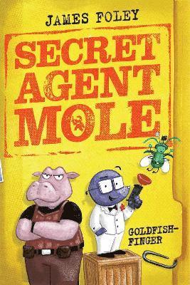 bokomslag Secret Agent Mole: Goldfish-Finger