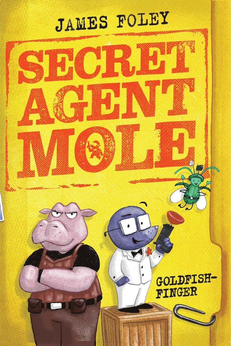 James Foley - Secret Agent Mole: Goldfish-Finger, Häftad