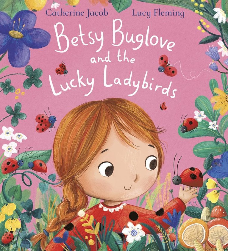 Catherine Jacob - Betsy Buglove and the Lucky Ladybirds (PB), Häftad