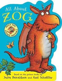 bokomslag All About Zog - A Zog Shaped Board Book